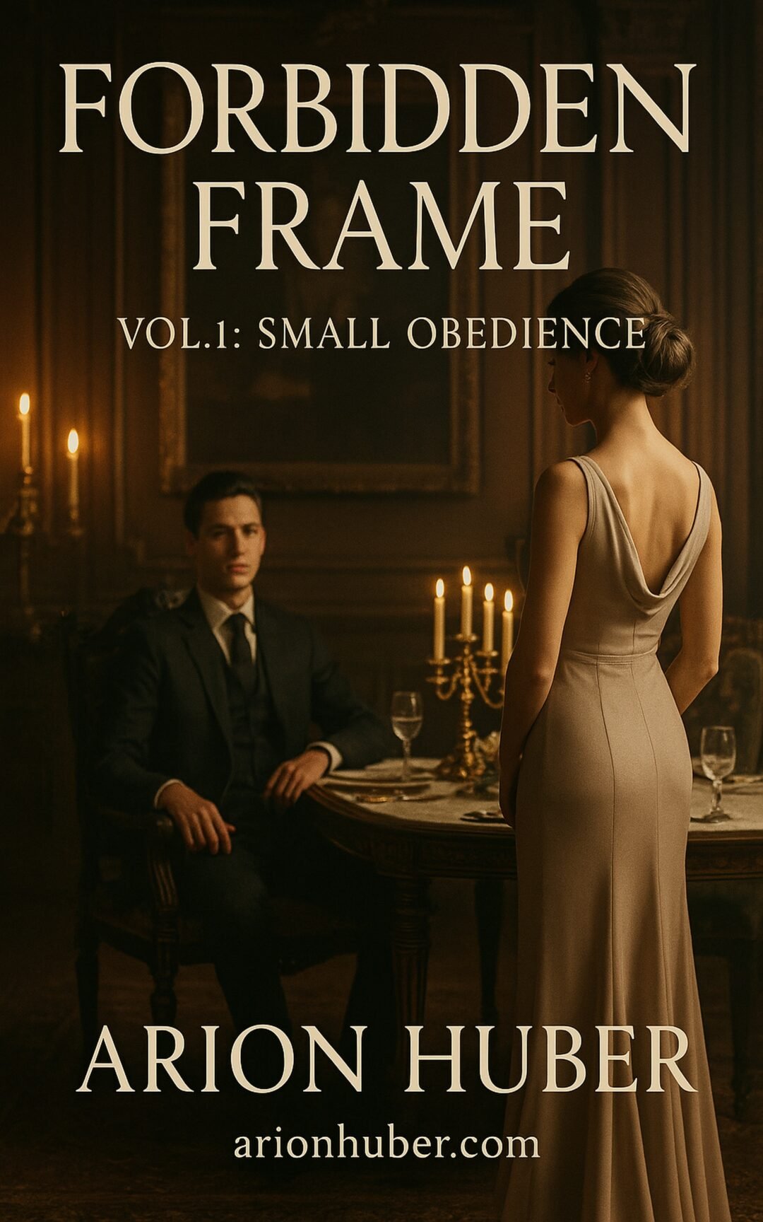 small obedience book 1, forbidden frame, erotica, taboo, submissive, surrender, billionaire, romance